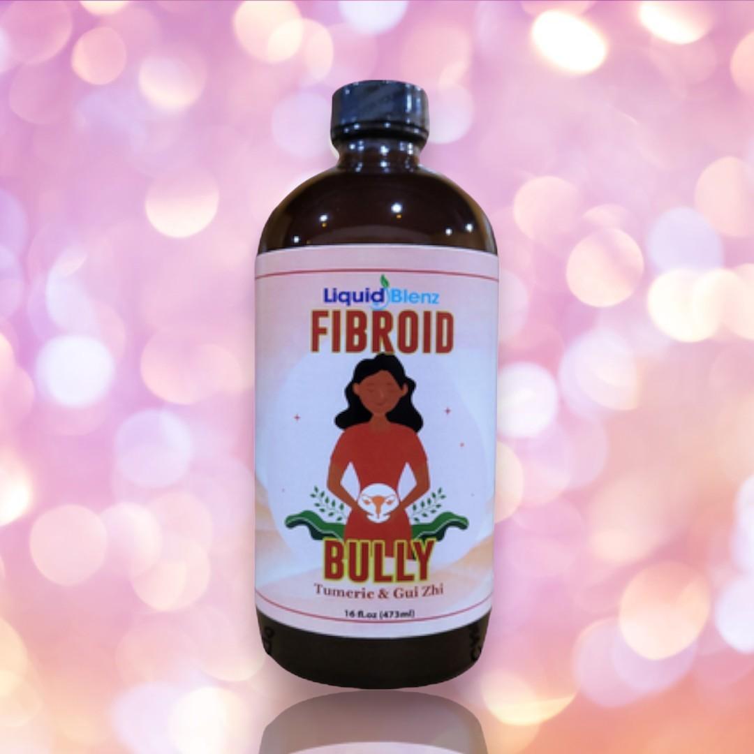 FIBROID BULLY